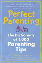 Parenting Books by Elizabeth Pantley Perfect Parenting The Dictionary of 1,000 Parenting Tips