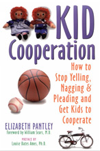 Parenting Books by Elizabeth Pantley Kid Cooperation How to Stop Yelling, Nagging, Pleading and Get Kids to Cooperate